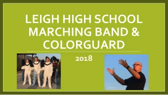 LEIGH HIGH SCHOOL  MARCHING BAND &amp;  COLORGUARD  2018  Welcome to 2018 Marching Band &amp;