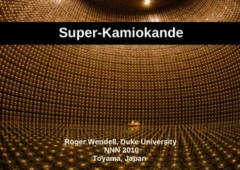 Super-Kamiokande  Roger Wendell, Duke University  NNN 2010  Toyama, Japan  The Super-Kamiokande