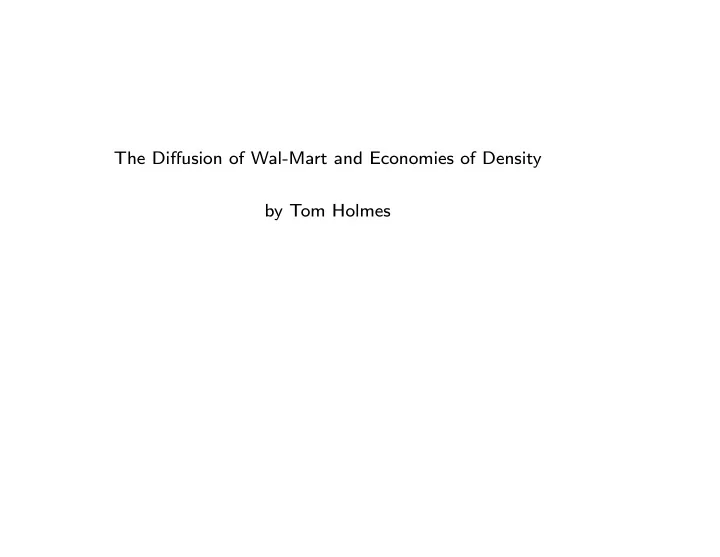 the di ff usion of wal mart and economies of density by