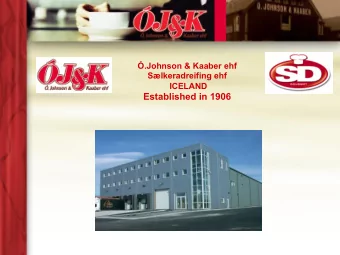 ICELAND  Slkeradreifing ehf  Established in 1906  Introduction n Company established in 1906