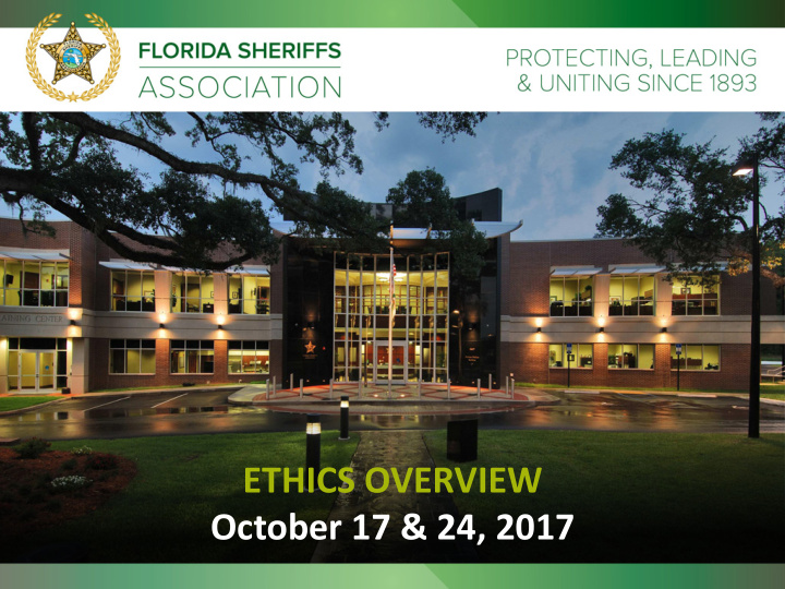 ethics overview october 17 24 2017 this presentation is