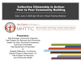 Collective Citizenship in Action:  Peer to Peer Community Building  Date: June 3, 2020 @ 2:00 pm |