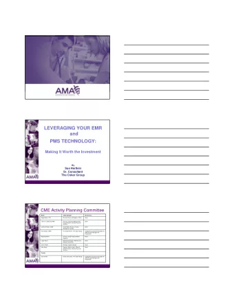 LEVERAGING YOUR EMR  and  PMS TECHNOLOGY:  Making It Worth the Investment  By  Sue Hertlein  Sr.