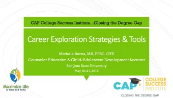 Ca  Career  r Exp  xploration Strategies  s &amp; Tools  Michele Burns, MA, PPSC, CTE  Counselor