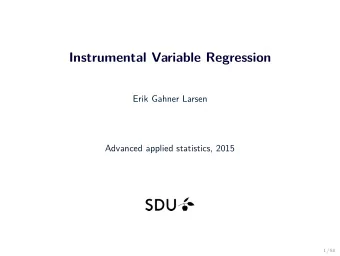Instrumental Variable Regression  Erik Gahner Larsen  Advanced applied statistics, 2015  1 / 58