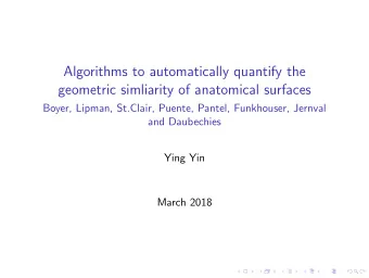 Algorithms to automatically quantify the  geometric simliarity of anatomical surfaces  Boyer,
