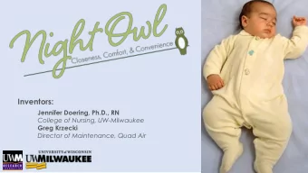 Inventors:  Jennifer Doering, Ph.D., RN  College of Nursing, UW-Milwaukee  Greg Krzecki  Director