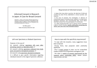Informed Consent in Research  consent has been firmly established in clinical practice and