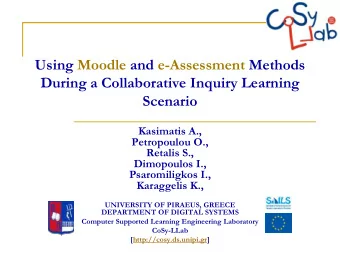 Using Moodle and e-Assessment Methods  During a Collaborative Inquiry Learning  Scenario  Kasimatis