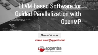 LLVM-based Software for  Guided Parallelization with  OpenMP  Manuel Arenaz