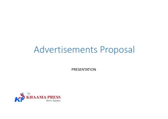 Advertisements Proposal  PRESENTATION  Ba  Backgr  ground  10 years of experience in the Media