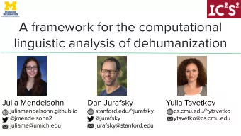 A framework for the computational  linguistic analysis of dehumanization  Julia Mendelsohn  Dan