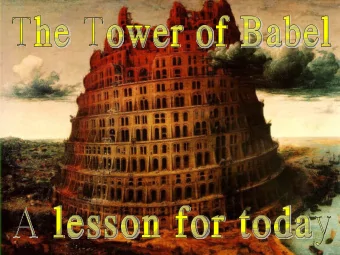 1  1  The Tower in Genesis 11:  The Tower in Genesis 11:  built in direct opposition to God:  built