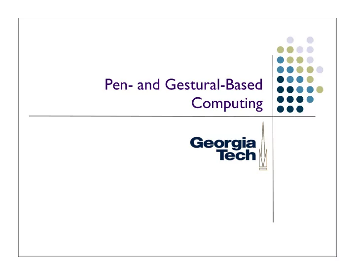 pen and gestural based computing