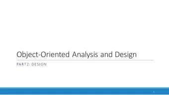 Object-Oriented Analysis and Design  PART2: DESIGN  1  UML class diagrams  2  officially in UML,