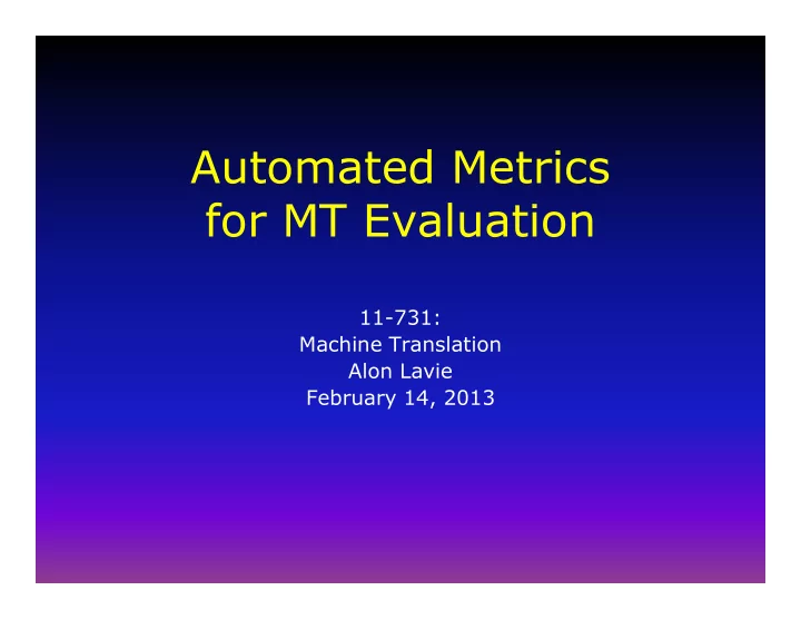 automated metrics for mt evaluation
