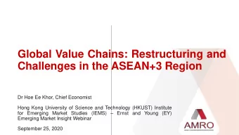 Challenges in the ASEAN+3 Region  Dr Hoe Ee Khor, Chief Economist  Hong Kong University of Science