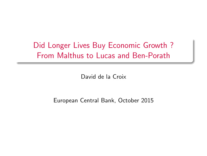 did longer lives buy economic growth from malthus to