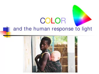 COLOR  and the human response to light  Contents  Introduction:  The nature of light  The