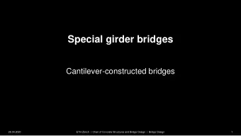 Special girder bridges  Cantilever-constructed bridges  28.04.2020  ETH Zrich  |  Chair of
