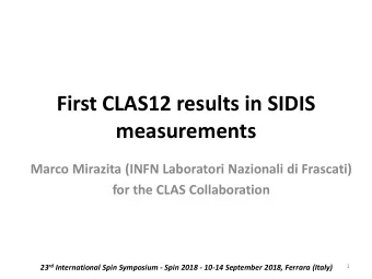 First CLAS12 results in SIDIS  measurements  Marco Mirazita (INFN Laboratori Nazionali di Frascati)