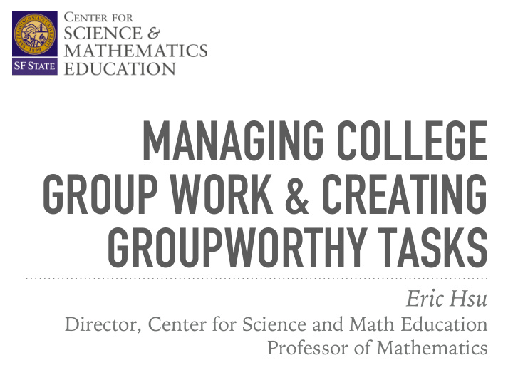 managing college group work creating groupworthy tasks