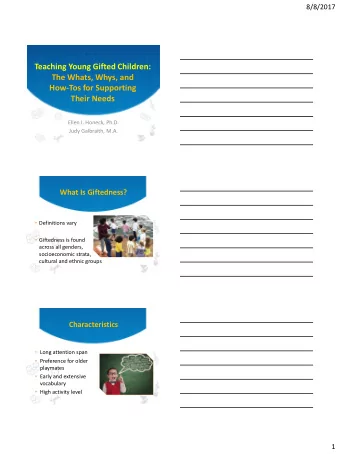 Teaching Young Gifted Children:  The Whats, Whys, and  How-Tos for Supporting  Their Needs  Ellen