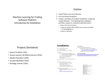 Outline 1. Install Python and some libraries 2. Use and extend templates  Machine Learning for