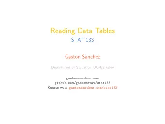 Reading Data Tables  STAT 133  Gaston Sanchez  Department of Statistics, UCBerkeley