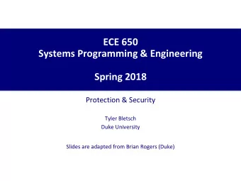 ECE 650  Systems Programming &amp; Engineering  Spring 2018  Protection &amp; Security  Tyler