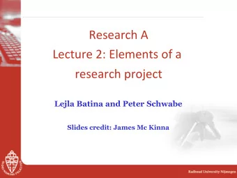 Research  A    Lecture  2:  Elements  of  a    research  project    Lejla
