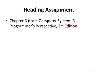 Reading  Assignment    Chapter  3  (from  Computer  System:  A