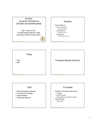 CS184c:  Computer Architecture  Reading  [Parallel and Multithreaded]   Shared Memory