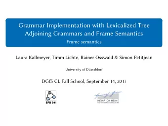 Grammar Implementation with Lexicalized Tree  Adjoining Grammars and Frame Semantics  Frame