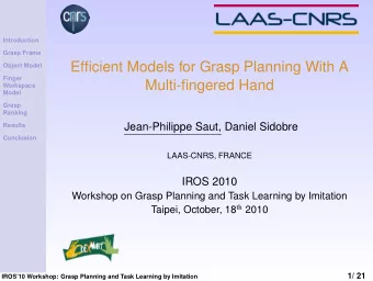 Efficient Models for Grasp Planning With A  Object Model  Finger  Multi-fingered Hand  Workspace
