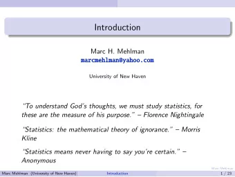 Introduction  Marc H. Mehlman  marcmehlman@yahoo.com  University of New Haven  To understand