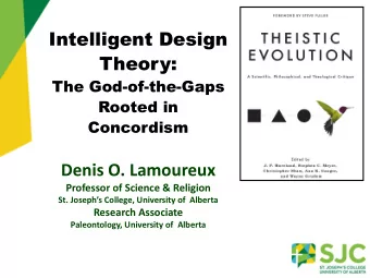 Intelligent Design  Theory:  The God-of-the-Gaps  Rooted in  Concordism  Denis O. Lamoureux
