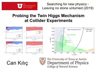 Can Kl  This Talk Covers  arXiv:1711.05300: Chacko, CK, Najjari, Verhaaren  arXiv: