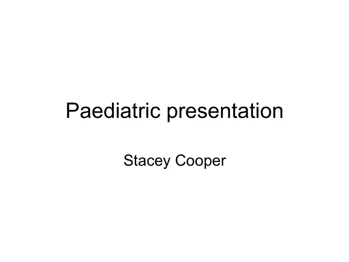 paediatric presentation