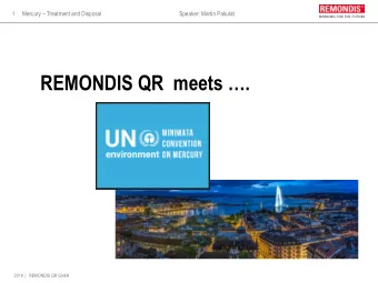 REMONDIS QR  meets .  2018  |   REMONDIS QR GmbH  2 Mercury  Treatment and Disposal