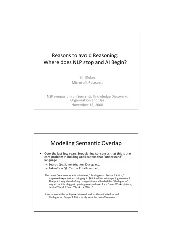 Modeling Semantic Overlap  Over the last few years, broadening consensus that this is the core