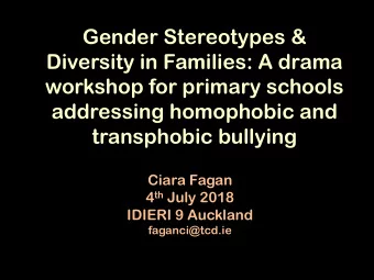 Gender Stereotypes &amp;  Diversity in Families: A drama  workshop for primary schools  addressing
