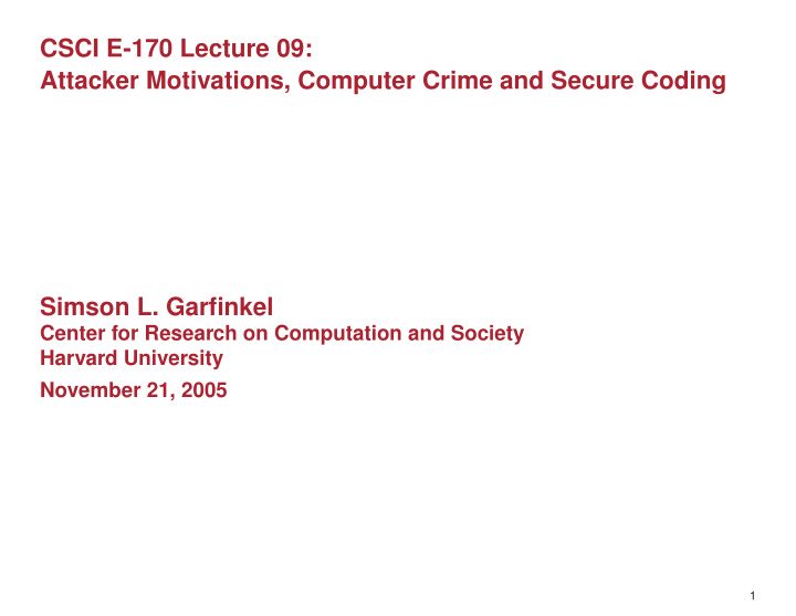 csci e 170 lecture 09 attacker motivations computer crime