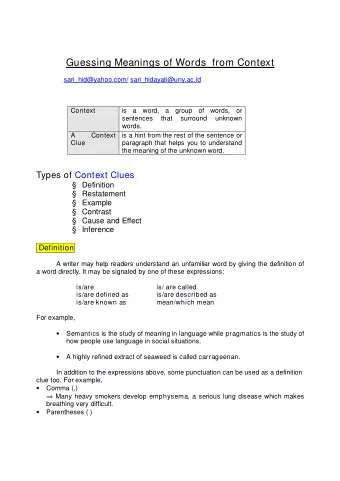 Restatement  Some unknown words are probably restated by using another word which is more  familiar