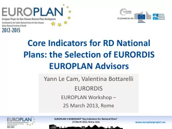 Plans: the Selection of EURORDIS  EUROPLAN Advisors  Yann Le Cam, Valentina Bottarelli  EURORDIS