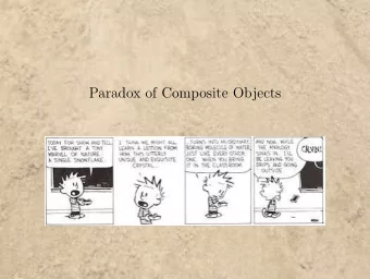 Paradox of Composite Objects  The Special Composition Question  Given some xs, what must be the