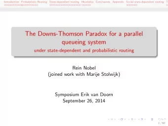 The Downs-Thomson Paradox for a parallel  queueing system  under state-dependent and probabilistic