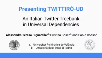 Presenting TWITTIR-UD  An Italian Twitter Treebank  in Universal Dependencies Alessandra Teresa