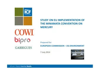 STUDY ON EU IMPLEMENTATION OF  THE MINAMATA CONVENTION ON  MERCURY  Prepared for:  EUROPEAN
