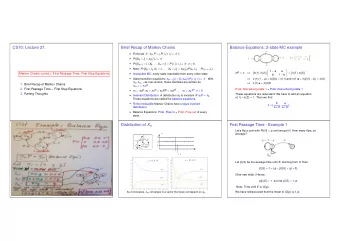 CS70: Lecture 37.  Brief Recap of Markov Chains  Balance Equations: 2-state MC example  Finite